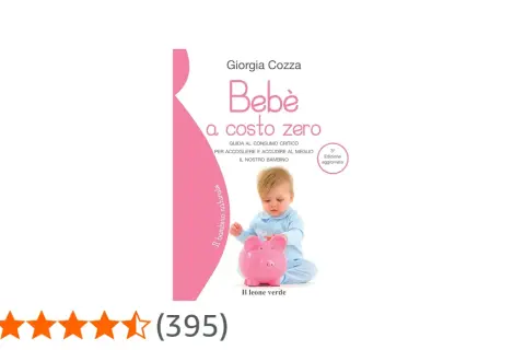 Libro "Bebè a costo zero" di Giorgia Cozza, guida al consumo critico per accogliere e accudire il bambino. Scopri quanto costa adottare un bambino con consigli pratici.