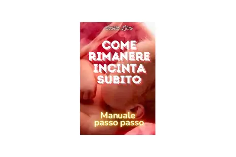 Copertina libro "Come rimanere incinta subito", manuale passo passo.