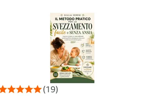 Copertina libro "Il metodo pratico per lo svezzamento facile e senza ansia", con mamma che imbocca bimbo. Include pediatra tabella svezzamento.