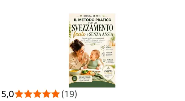 Copertina libro "Il metodo pratico per lo svezzamento facile e senza ansia", con mamma che imbocca bimbo. Include pediatra tabella svezzamento.