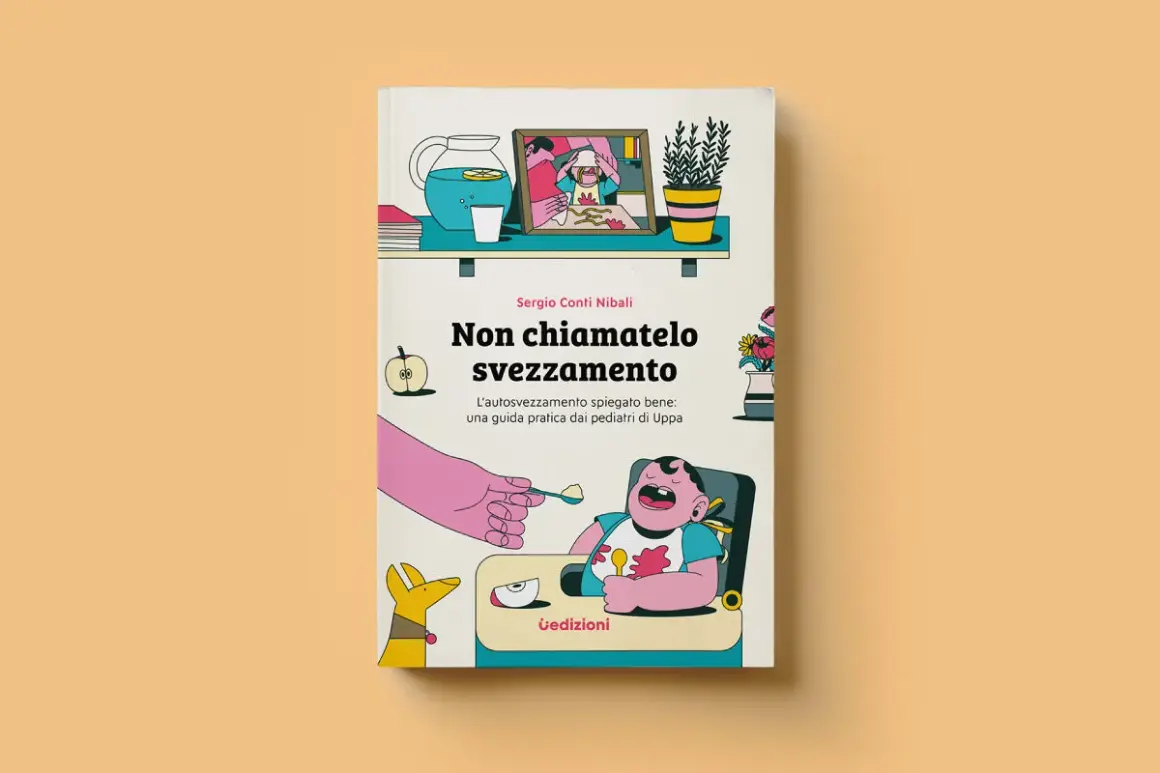 Copertina libro "Non chiamatelo svezzamento": guida pratica su autosvezzamento come iniziare, con illustrazioni colorate di un bambino e un cane.