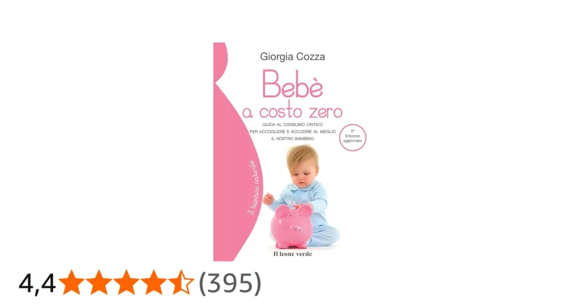 Libro "Bebè a costo zero" di Giorgia Cozza, guida al consumo critico per accogliere e accudire il bambino. Scopri quanto costa adottare un bambino con consigli pratici.